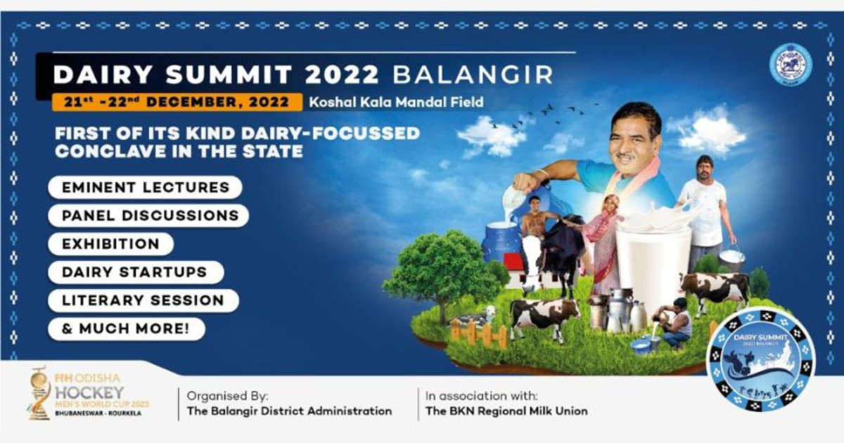 Balangir District Administration to host Odisha's 1st Dairy Summit in association with the regional BKN Milk Union on 21st - 22nd December 2022